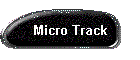 Micro Track